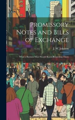 Promissory Notes and Bills of Exchange - Johnson, J W B