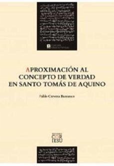 Aproximación al concepto de verdad en santo Tomás de Aquino Cover Aproximación al concepto de verdad en santo Tomás de Aquino