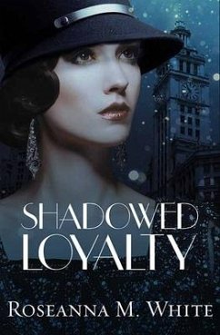 Shadowed Loyalty - White, Roseanna M