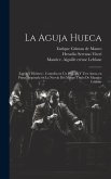 La aguja hueca: (Lupin y Holmes): comedia en un prólogo y tres actos, en prosa, inspirada en la novela del mismo título de Maurice Leb