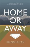 Home or Away: A Lester County Novel