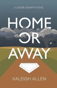 Home or Away: A Lester County Novel - Allen, Kaleigh