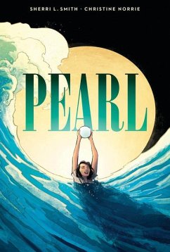 Pearl: A Graphic Novel - Smith, Sherri L