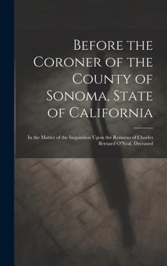 Before the Coroner of the County of Sonoma, State of California - Anonymous