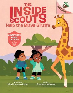 Help the Brave Giraffe: An Acorn Book (the Inside Scouts #2) - Ruths, Mitali Banerjee