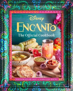 Encanto: The Official Cookbook - Mccausland-Gallo, Patricia; Illera Martínez, Susana