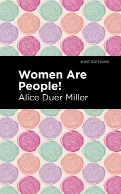 Women Are People! - Miller, Alice Duer