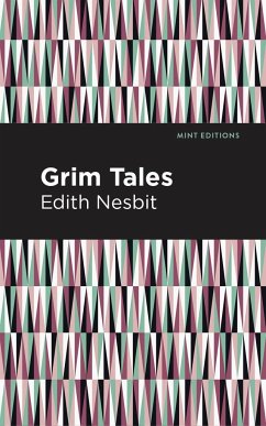 Grim Tales - Nesbit, Edith