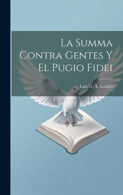 La Summa Contra Gentes Y El Pugio Fidei - Getino, Luis G. a.