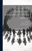 Cognitive Science and Organizational Design