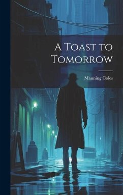 A Toast to Tomorrow - Coles, Manning