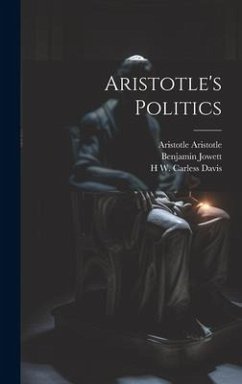 Aristotle's Politics - Jowett, Benjamin; Aristotle, Aristotle; Davis, H. W. Carless