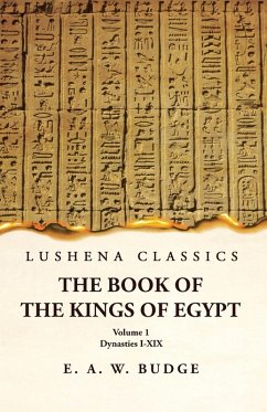 Cover The Book of the Kings of Egypt Dynasties I-XIX Volume 1