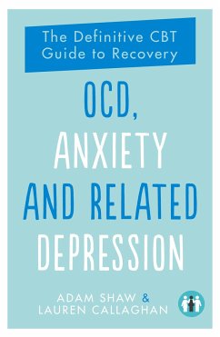 OCD, Anxiety and Related Depression - Shaw, Adam; Callaghan, Lauren