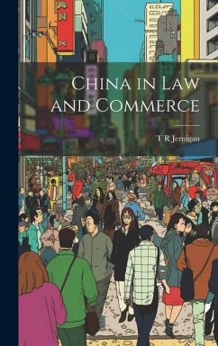China in Law and Commerce - Jernigan, T R