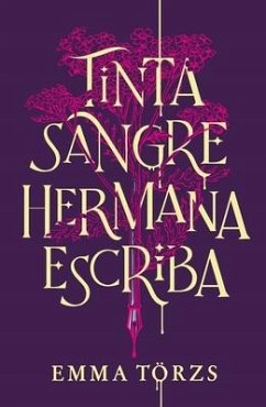 Tinta, Sangre, Hermana, Escriba - Törzs, Emma