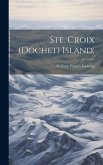 Ste. Croix (Dochet) Island;