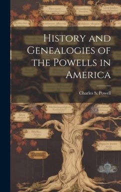 History and Genealogies of the Powells in America