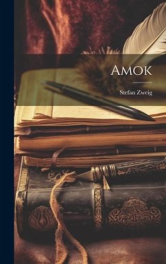 Amok - Zweig, Stefan