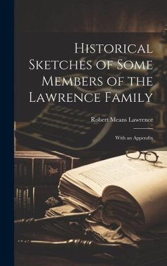 Historical Sketches of Some Members of the Lawrence Family - Lawrence, Robert Means