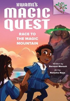 Race to the Magic Mountain: A Branches Book (Kwame's Magic Quest #2) - Mensah, Bernard