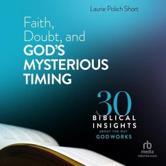 Faith, Doubt, and God's Mysterious Timing - Short, Laurie Polich