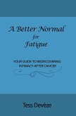 A Better Normal for Fatigue
