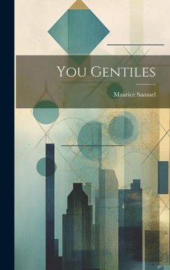 You Gentiles - Samuel, Maurice