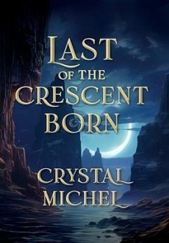 Last of the Crescent Born - Michel, Crystal