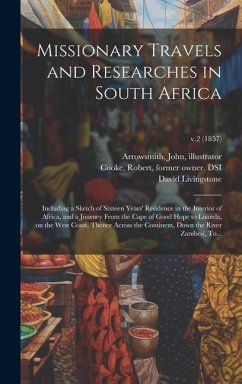 Missionary Travels and Researches in South Africa - Livingstone, David