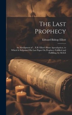 The Last Prophecy - Elliott, Edward Bishop