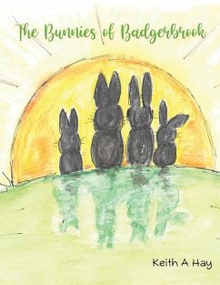 The Bunnies of Badgerbrook - Hay, Keith A