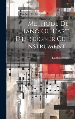 Methode De Piano Ou L'art D'enseigner Cet Instrument... - Steibelt, Daniel