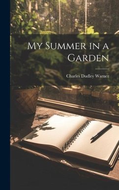 My Summer in a Garden - Warner, Charles Dudley