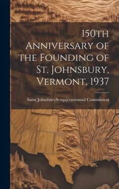 150th Anniversary of the Founding of St. Johnsbury, Vermont, 1937