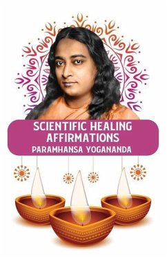 Scientific Healing Affirmations - Paramhansa Yogananda
