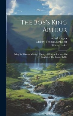 The Boy's King Arthur - Lanier, Sidney; Kappes, Alfred