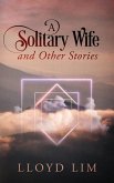 A Solitary Wife and Other Stories