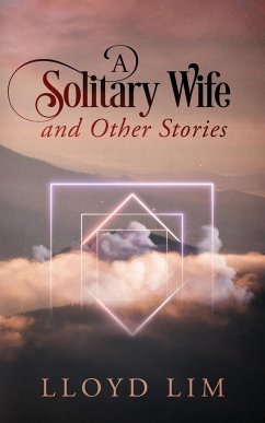 A Solitary Wife and Other Stories - Lim, Lloyd