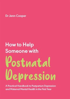 How to Help Someone with Postnatal Depression - Cooper, Dr Jenn