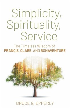 Simplicity, Spirituality, Service - Epperly, Bruce G