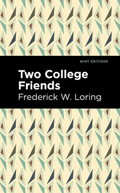 Two College Friends - Loring, Frederick W