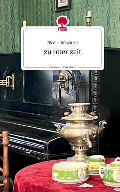 zu roter zeit. Life is a Story - story.one - Brewitzer, Nicolas