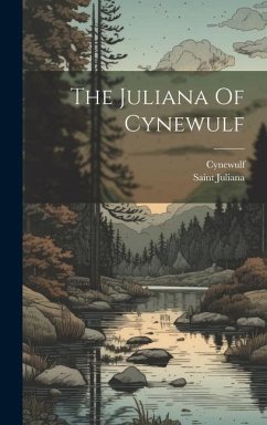 The Juliana Of Cynewulf - Cynewulf