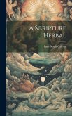 A Scripture Herbal