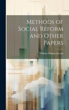 Methods of Social Reform and Other Papers - Jevons, William Stanley