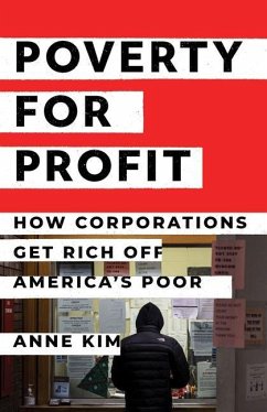 Poverty for Profit - Kim, Anne