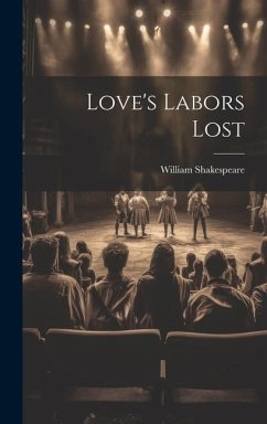 Love's Labors Lost - Shakespeare, William