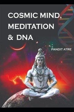Cosmic Mind, Meditation & DNA - Atre, Pandit