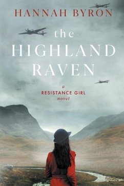 The Highland Raven: A Gripping Scottish Family Saga from World War 2 - Byron, Hannah